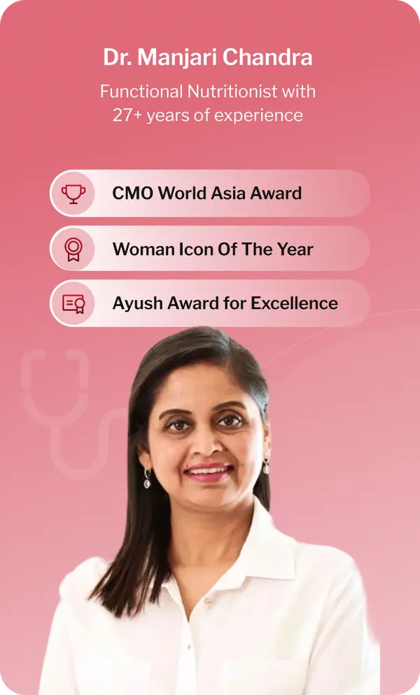 Dr. Manjari Chandra — Functional Nutritionist, 27+ years of experience; CMO World Asia Award, Woman Icon of the Year, Ayush Award for Excellence